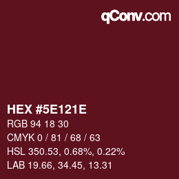 カラーコード: HEX #5E121E | qconv.com