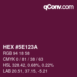カラーコード: HEX #5E123A | qconv.com