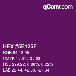 Color code: HEX #5E125F | qconv.com