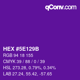 カラーコード: HEX #5E129B | qconv.com