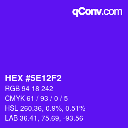 カラーコード: HEX #5E12F2 | qconv.com