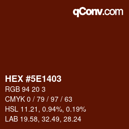 カラーコード: HEX #5E1403 | qconv.com