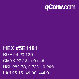 Color code: HEX #5E1481 | qconv.com
