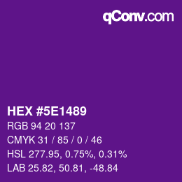 カラーコード: HEX #5E1489 | qconv.com