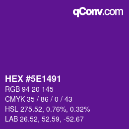 Color code: HEX #5E1491 | qconv.com