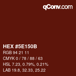 カラーコード: HEX #5E150B | qconv.com