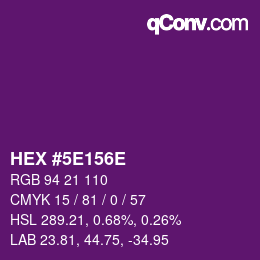 カラーコード: HEX #5E156E | qconv.com