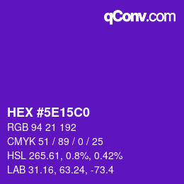 カラーコード: HEX #5E15C0 | qconv.com