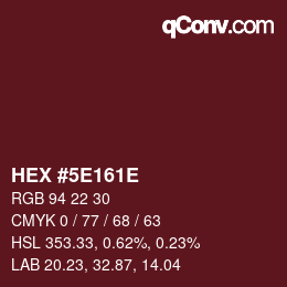 Code couleur: HEX #5E161E | qconv.com
