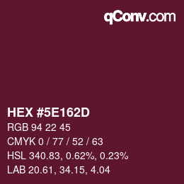 Color code: HEX #5E162D | qconv.com