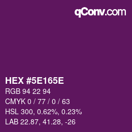 カラーコード: HEX #5E165E | qconv.com