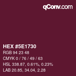 カラーコード: HEX #5E1730 | qconv.com