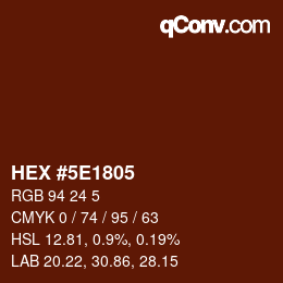 カラーコード: HEX #5E1805 | qconv.com