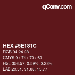 カラーコード: HEX #5E181C | qconv.com