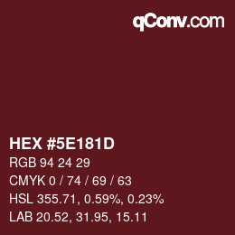 カラーコード: HEX #5E181D | qconv.com