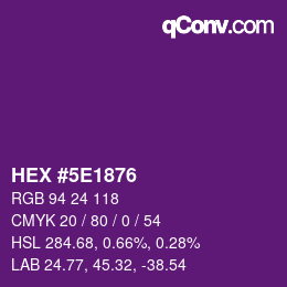 Color code: HEX #5E1876 | qconv.com