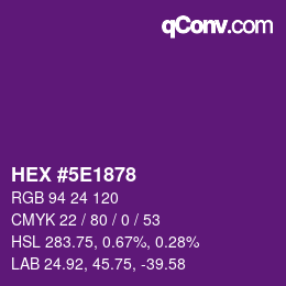 Farbcode: HEX #5E1878 | qconv.com