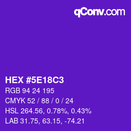 Farbcode: HEX #5E18C3 | qconv.com