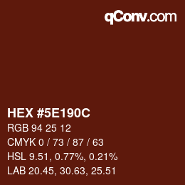 カラーコード: HEX #5E190C | qconv.com