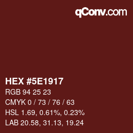 Color code: HEX #5E1917 | qconv.com