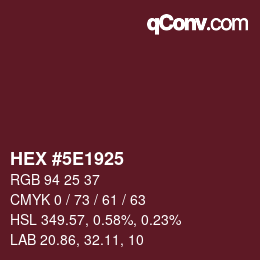 Color code: HEX #5E1925 | qconv.com