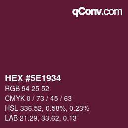 Color code: HEX #5E1934 | qconv.com