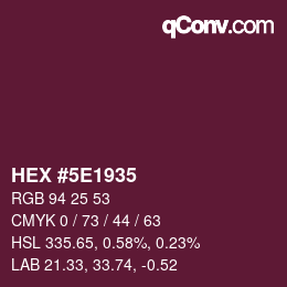 Color code: HEX #5E1935 | qconv.com