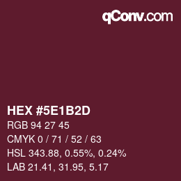 カラーコード: HEX #5E1B2D | qconv.com
