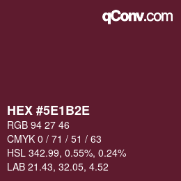 カラーコード: HEX #5E1B2E | qconv.com