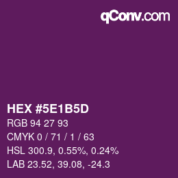 カラーコード: HEX #5E1B5D | qconv.com