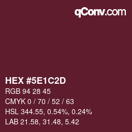 カラーコード: HEX #5E1C2D | qconv.com
