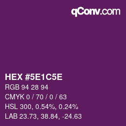 カラーコード: HEX #5E1C5E | qconv.com