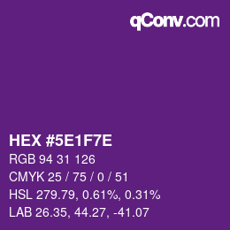 カラーコード: HEX #5E1F7E | qconv.com