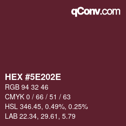 カラーコード: HEX #5E202E | qconv.com