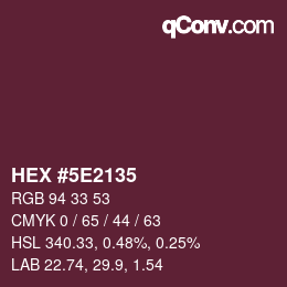 Code couleur: HEX #5E2135 | qconv.com