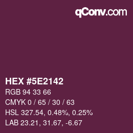 カラーコード: HEX #5E2142 | qconv.com