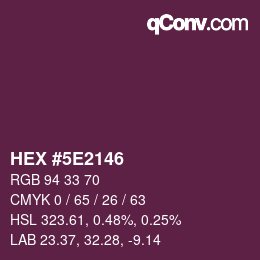 カラーコード: HEX #5E2146 | qconv.com