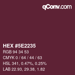 Color code: HEX #5E2235 | qconv.com