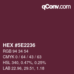 Color code: HEX #5E2236 | qconv.com