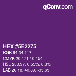 カラーコード: HEX #5E2275 | qconv.com