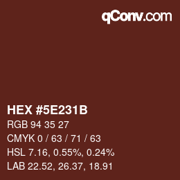 カラーコード: HEX #5E231B | qconv.com