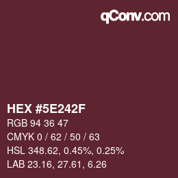 カラーコード: HEX #5E242F | qconv.com