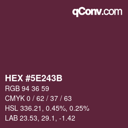 カラーコード: HEX #5E243B | qconv.com