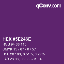 カラーコード: HEX #5E246E | qconv.com