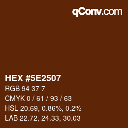 Color code: HEX #5E2507 | qconv.com