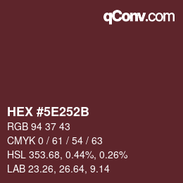 Color code: HEX #5E252B | qconv.com