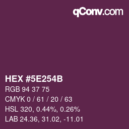 Farbcode: HEX #5E254B | qconv.com