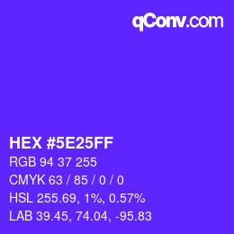 Farbcode: HEX #5E25FF | qconv.com