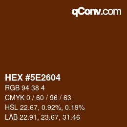 Color code: HEX #5E2604 | qconv.com