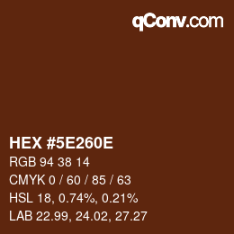 Farbcode: HEX #5E260E | qconv.com